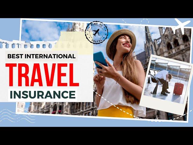 Best Travel Insurance ️ | (Top 5) Travel Insurance International - Health Insurance 