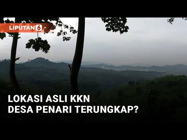 Inikah Lokasi Asli KKN Desa Penari? | Liputan6