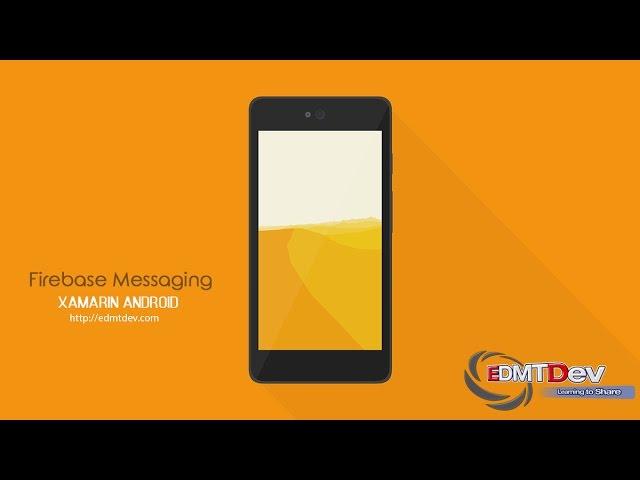 Xamarin Android Tutorial - Firebase Messaging