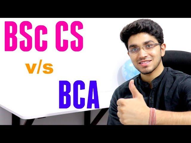 BCA v/s BSc Computer Science | Detailed Analysis