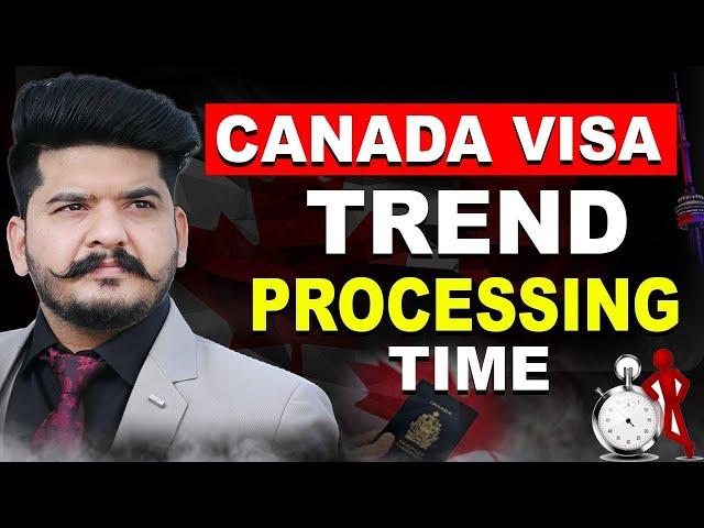 Canada Visa Processing Time And Visa Trend New Update | Canada PPR Timeline | Canada Visa Updates