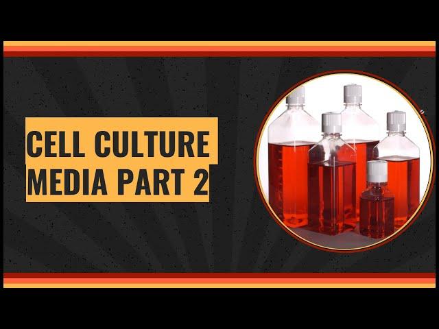 Animal cell culture media ( part 2)