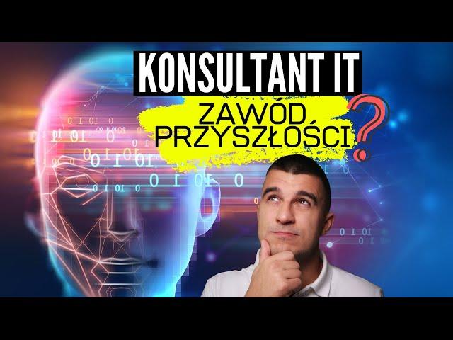 Praca w IT - Jak zacząć pracę jako Konsultant IT