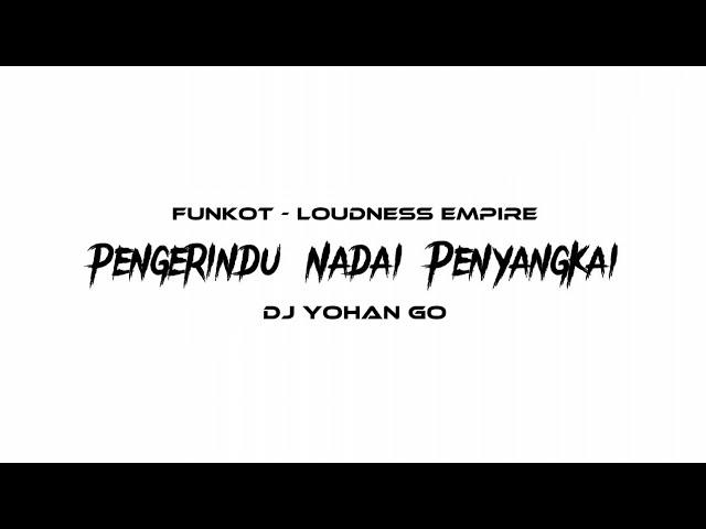 Funkot Iban | Pengerindu Nadai Penyangkai [ Ultimatum Funky Mix ] - Loudness Empire ft. DJ Yohan Go