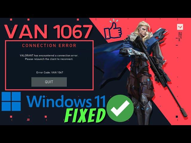 Valorant - How to fix VAN 1067 error in Windows 11 | Vanguard error | Vanguard required TPM 2.0