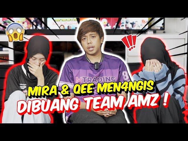 MIRA & QEE MEN4NGIS DIBUANG TEAM AMZ ! - FITNAH & PENIPU !