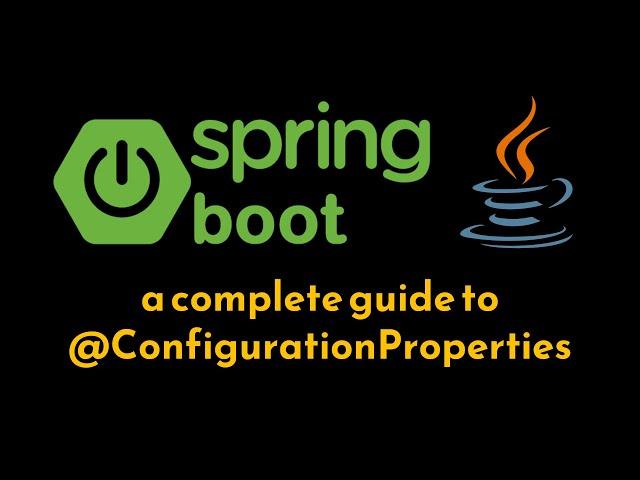 Full Guide to @ConfigurationProperties in SpringBoot | properties and yaml files | Geekific