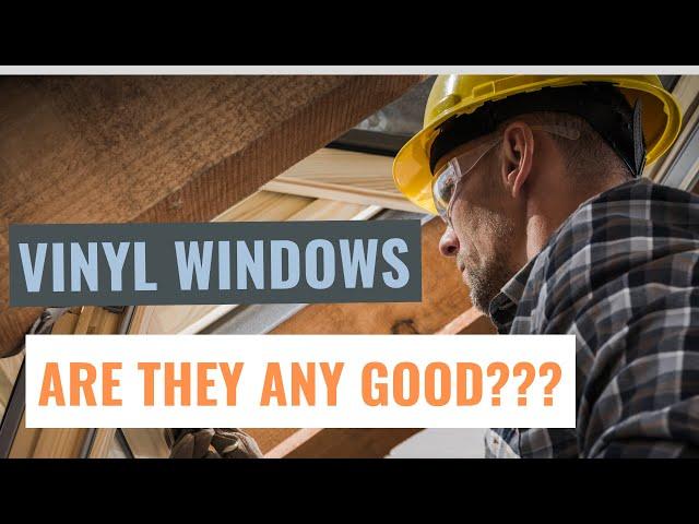 Are Vinyl Windows Any Good (Get The Real Scoop Here!)