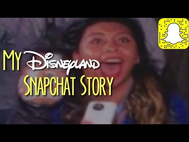 My Disneyland Snapchat Story | alyssaontherocks