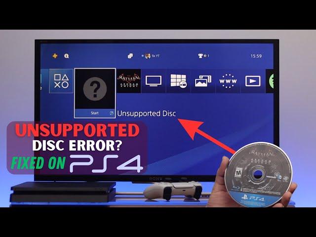 Fix “Unrecognized Disc” On PS4 [Disc won't Start]