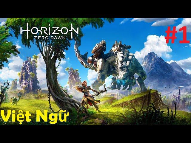 Horizon Zero Dawn Việt Hóa(Việt Ngữ) #1 Tuyệt phẩm game sinh tồn Hậu tận thế máy móc