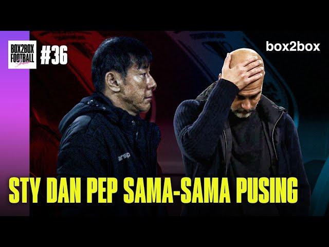 REVIEW TIMNAS & MANCHESTER DERBY: STY DAN PEP SAMA-SAMA PUSING | Box2Box Football Show #36