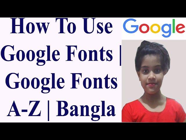 How To Use Google Fonts | Google Fonts A-Z | Bangla