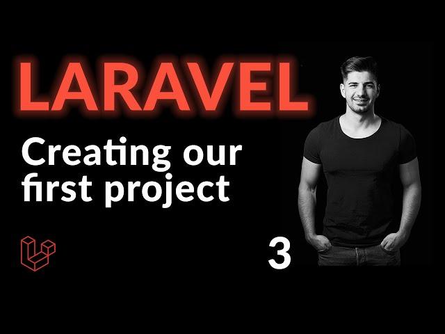 Creating Our First Laravel Project | Learn Laravel From Scratch | Laravel For Beginners
