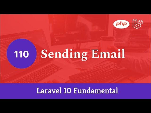 Laravel 10 Fundamental [Part 110] - Sending Email