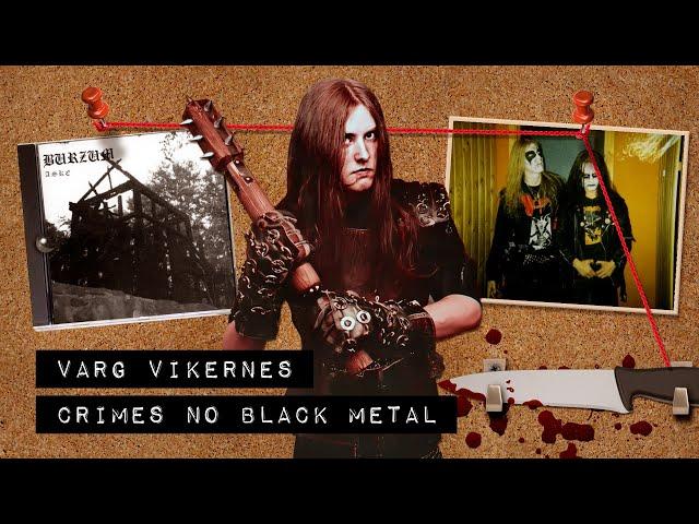 Os crimes de Varg Vikernes e o pânico com o Black Metal