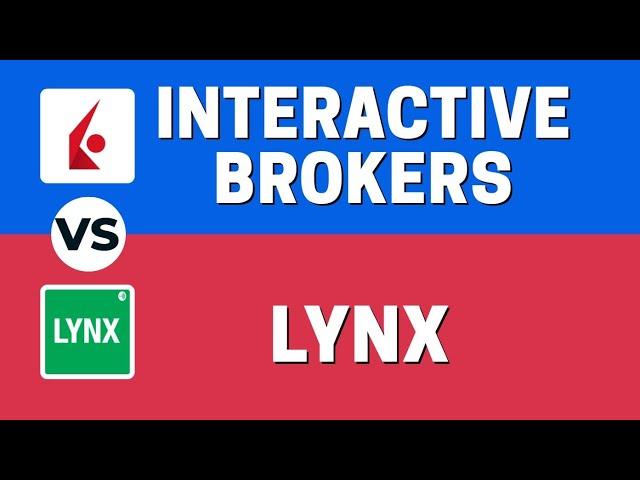 BEST Investing APP? - LYNX vs INTERACTIVE BROKERS - Which Is Better