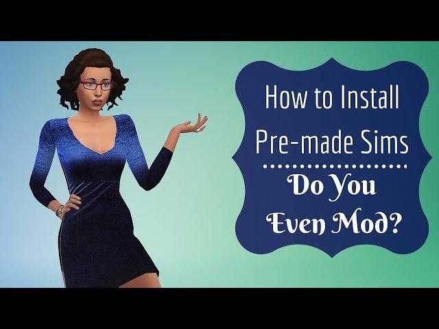 How to Install Pre-made Sims | Sims 4