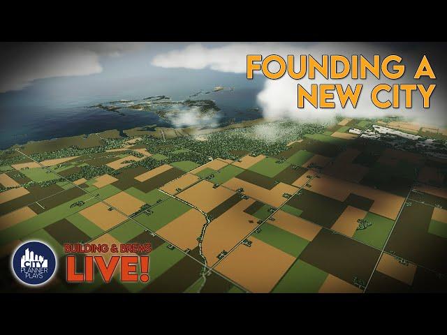 Let's Found a Brand New City... LIVE! |  Building and Brews!