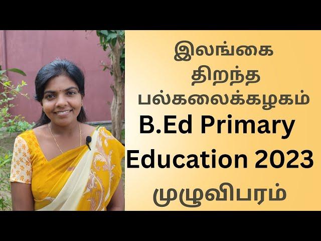 Bachelor of Education  in Primary Education:  B.Ed Degree in Sri Lanka; Open University courses