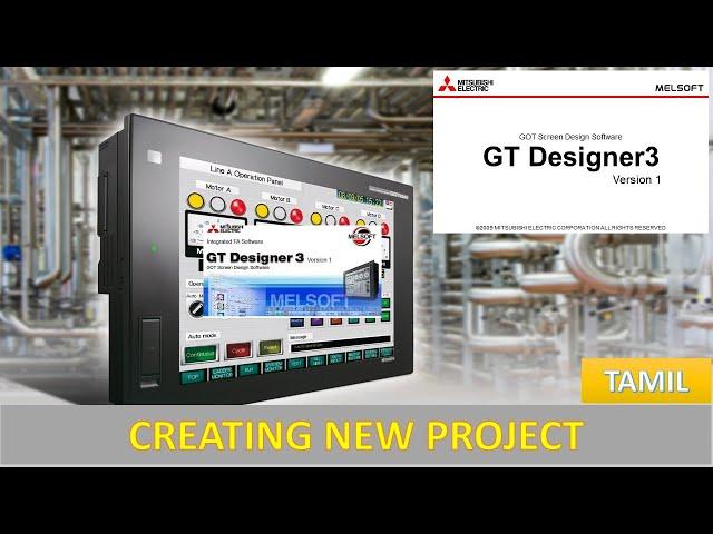 01 Mitsubishi HMI Tutorial In Tamil | Introduction To GT Designer 3 | Creating New Project -GOT 2000