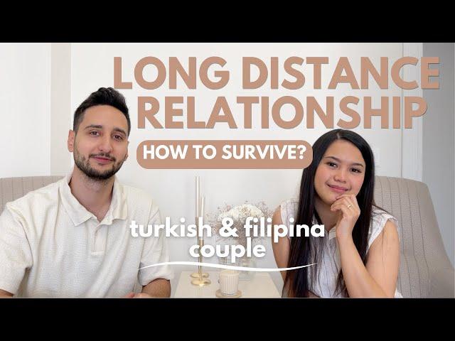 Making Long-Distance Work: Turkish-Filipina Couple