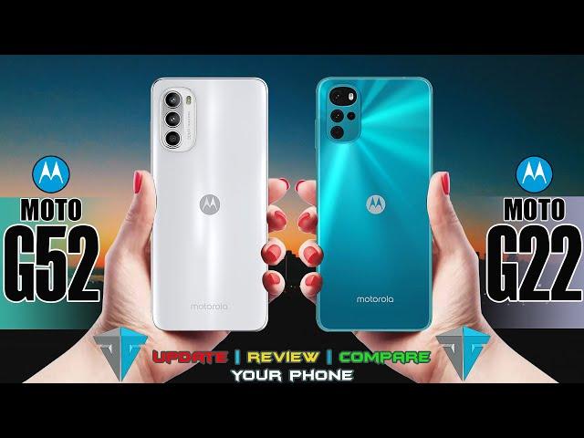 MOTOROLA MOTO G52 VS MOTOROLA MOTO G22