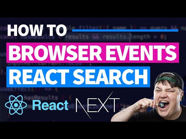 Browser Event Listeners in React for Search and Autocomplete