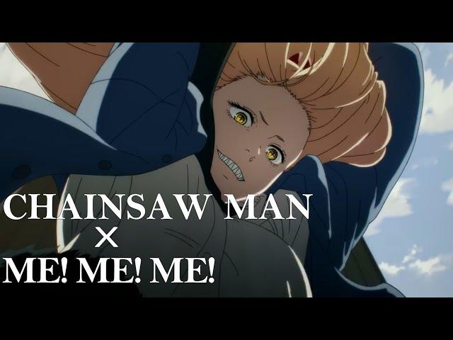 Chainsaw Man  Me! Me! Me!  | Pre-Release Edit