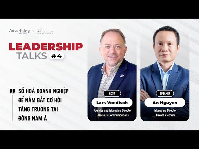 Số hoá doanh nghiệp để nắm bắt cơ hội tăng trưởng tại Đông Nam Á - Leadership Talks #4