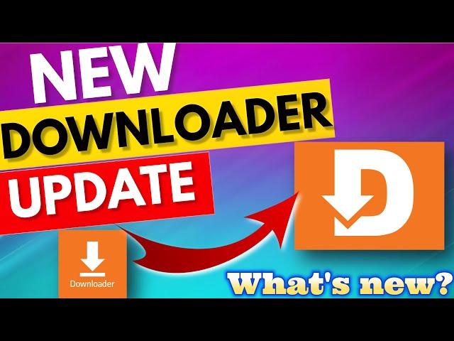 New Downloader Update!! What's NEW ?