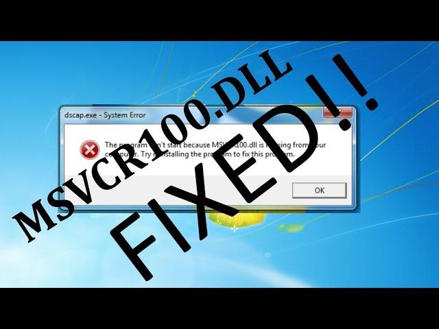 HOW TO FIX MSVCR100.DLL ERROR (WORKS FOR WINDOWS 7/8/8.1/10)