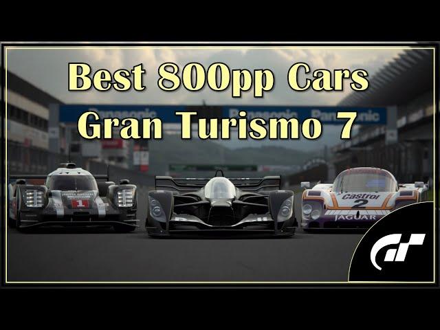 Showcase of The Best 800pp Cars | Gran Turismo 7