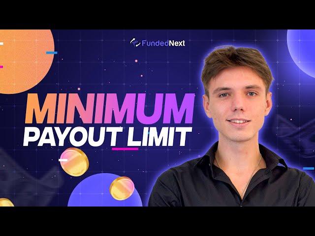 FundedNext's Minimum Payout Limit Explained! | FundedNext Explained