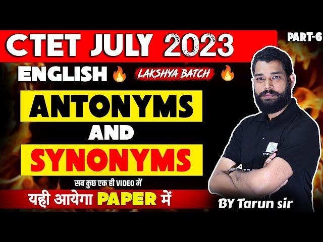 CTET-2023 English - Synonyms and Antonyms For All Exams | English Pedagogy | CTET Paper 1 & 2 2023