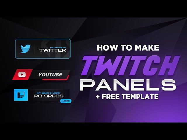 How to Create Twitch Panels (FREE TEMPLATE!!) - Tutorial by EdwardDZN