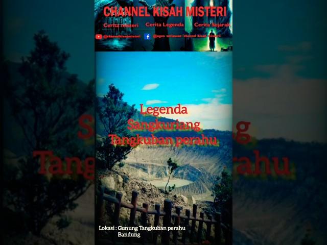 Legenda Sangkuriang || Gunung Tangkuban perahu #misteri #legendanusantara #kisahmisteri #legenda