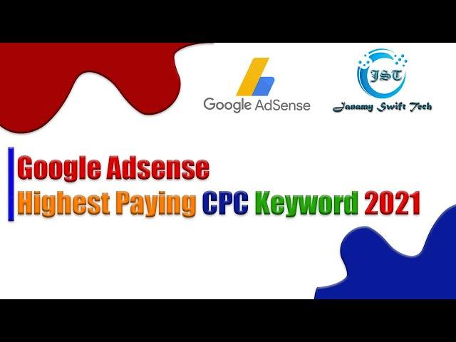 Google Adsense Highest Paying CPC Keyword 2021 | Google Ads Highest Paying CPC Keyword