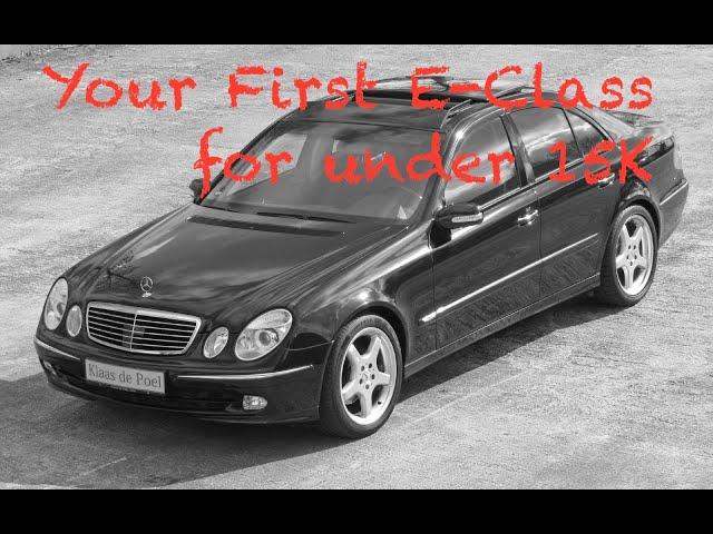 Your First Mercedes-Benz E-Class for under 15K