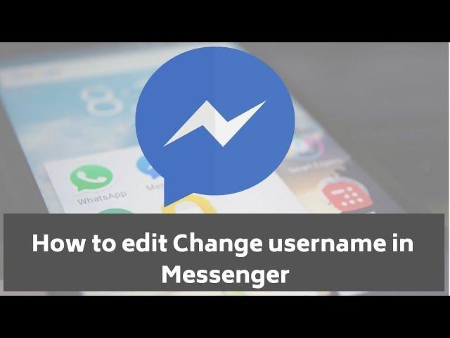 How to change username in Messenger - 2020