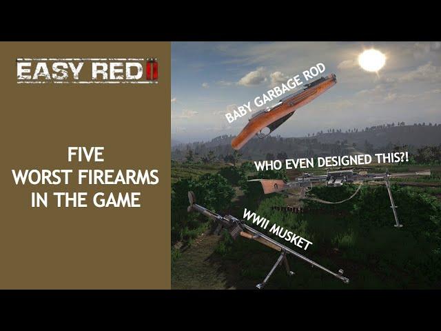 Easy Red 2 - 5 Worst Firearms