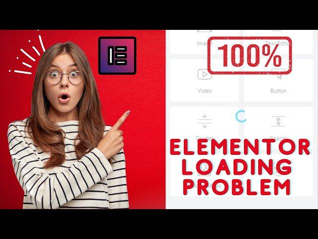 How to Solve Elementor Loading problem in WordPress | Elementor Loading Problems