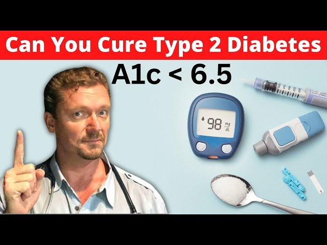 Can You Cure Type 2 Diabetes with Diet?? [Diabetes Reversal Explained] 2024