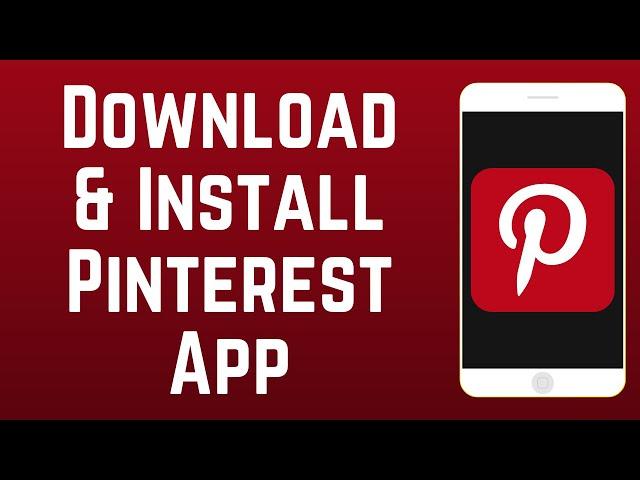 How to Download & Install Pinterest