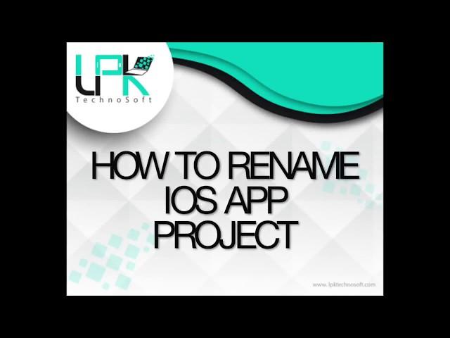 How to rename IOS project in Xcode