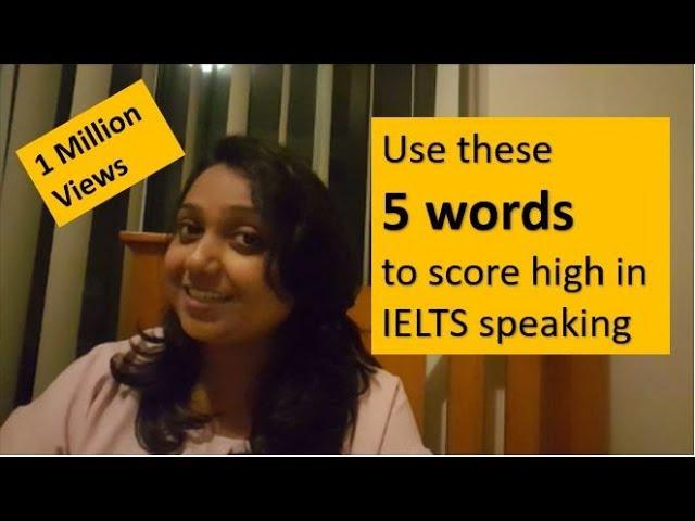 Use these 5 words to score high in IELTS speaking