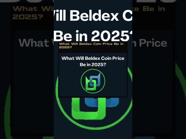 What Will Beldex Coin Price Be in 2025? | Future Predictions & Insights 