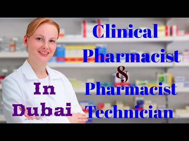 Pharmacy Technicians and clinical Pharmacist is Dubai