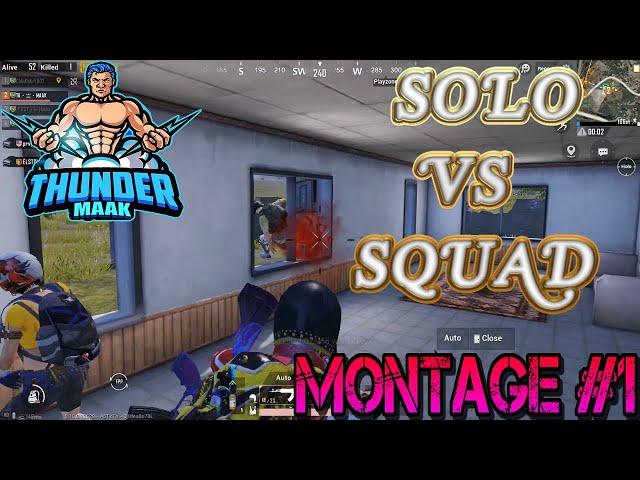 PUBG MOBILE Solo VS Squad Montage #1|Beast Mode is On|MAAKTHUNDER