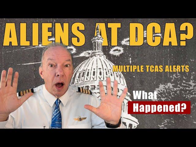 Captain Steeeve Reacts to Multiple TCAS Alerts at DCA – What Went Wrong?